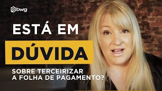 O que você deve procurar em um fornecedor de Folha de Pagamento