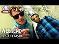 Weekend vs. SpliffTastic (feat. Lance Butters) HR2 VBT Splash!-Edition 2012 Viertelfinale
