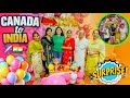 Canada To ️ India Gharwalo K Reactions ️ My In Laws