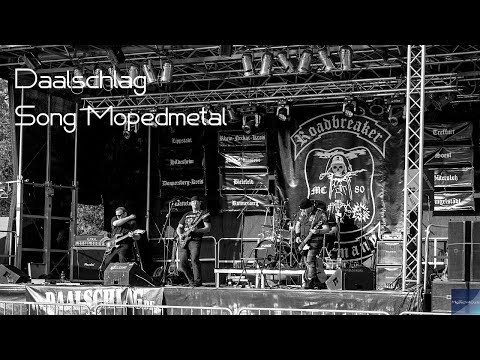 Daalschlag - Song Mopedmetal - Motorrock Werne 2017