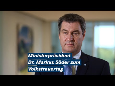 Ministerpräsident Dr. Markus Söder zum Volkstrauertag (15.11.20) - Bayern