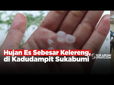 Video: Hujan Es Sebesar Kelereng di Kadudampit Sukabumi