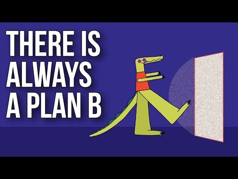 プランBは常にある (There Is Always a Plan B)