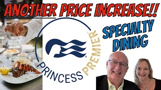 Princess Cruises RAISES Specialty Dining and Package Prices, Is Princess Premier Worth It Now?