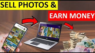 SELL YOUR PHOTOS ONLINE & EARN MONEY