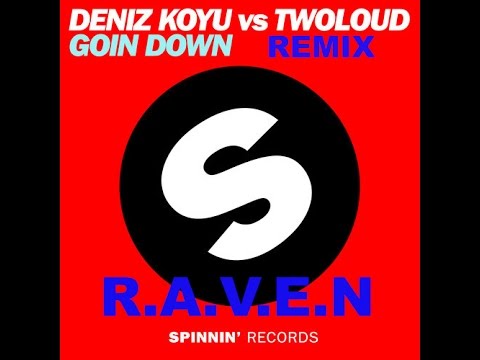 Deniz Koyu Vs Twoloud - Deniz Koyu ***REMIX*** By R.A.V.E.N free Download!!