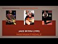WAYMAN TISDALE   "Jazz In You"    (1995)