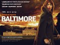 Baltimore Official Trailer 2024