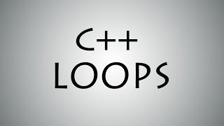 CPP Tutorial - Loops in C++