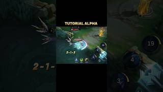 ALPHA combo tutorial #mobilelegends #mlbb #tutorial #mlbbcreatorcamp