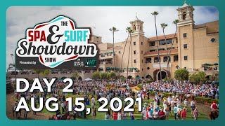 Spa & Surf Showdown Show - Day 2 - August 15, 2021