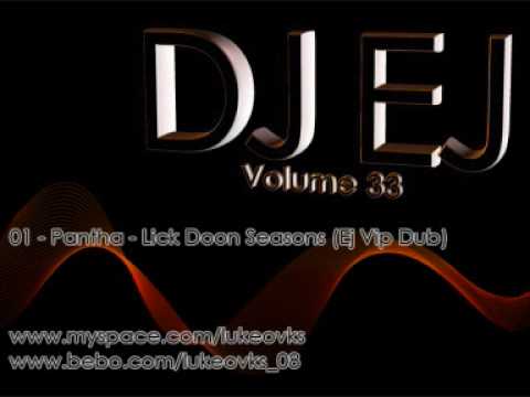 DJ EJ Vol 33 - 01 Pantha - Lick Doon Seasons (Ej Vip Dub)