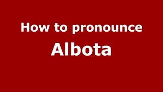 How to pronounce Albota