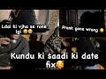 Kundu ki shaadi ki date fix 🥰/pranke🫨gone wrong/ldai hogi iski or meri 🥹