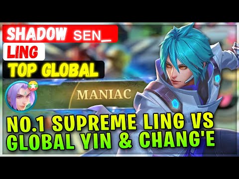 MANIAC!! No.1 Supreme Ling Vs Top Global Yin & Supreme Chang'e [ Top Global Ling ] SHADOW sᴇɴ_ MLBB