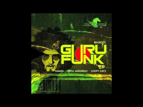 Hamza - Guru Funk (Vipul Remix) [Wind Horse Records]