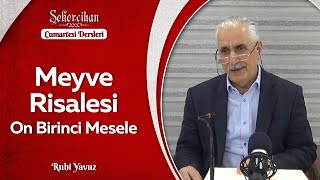 Meyve Risalesi On Birinci Mesele/Ruhi Yavuz