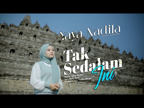 Yaya Nadila - Tak Sedalam Ini ( Official Music Video )