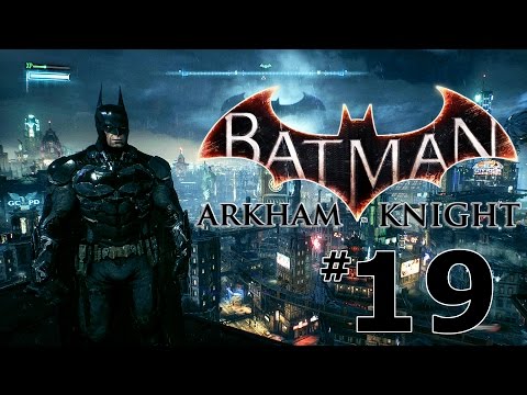 Let's Play Batman: Arkham Knight Episode 19 "I actually did it!"