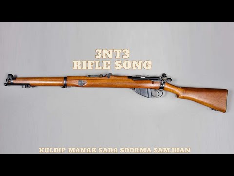 3NT3 Rifle Song - Kuldeep Manak -Sada Soorme Samjhan