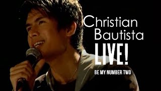 Christian Bautista - Be My Number Two | Live!