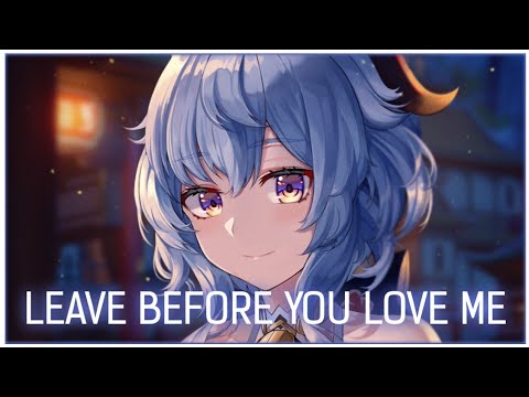 「Nightcore」Leave Before You Love Me  ( MØRFI, Besomage & Lost Culturé ft. Milan Gavris/Lyrics )