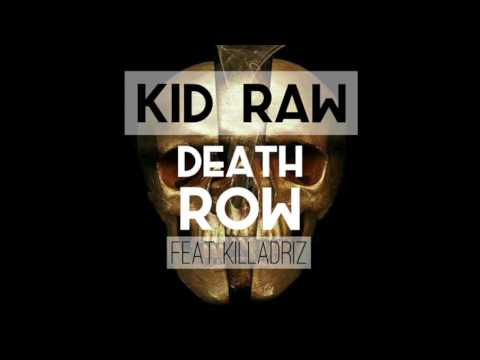 Kid Raw Death Row Feat. KillaDriz (Prod. Timeline)
