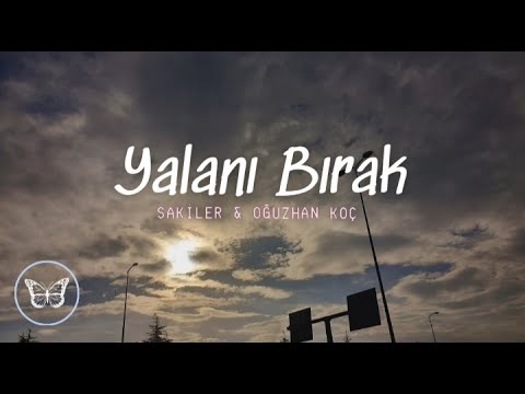 Sakiler & Oğuzhan Koç || Yalanı Bırak (yandım ah yandım kurtarsana) - [Lyrics - Şarkı Sözleri]