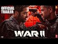 War 2 - Trailer | Hritik Roshan | NTR | John Abraham | Kiara Advani | YRF Spy Universe | Fan-Made