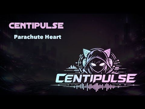 Centipulse - Parachute Heart