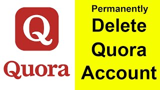How to Delete Quora Account?