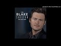 Blake Shelton - You Can't Make This Up