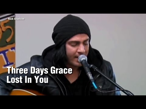 Lost In You - Three Days Grace