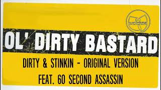 Ol&#39; Dirty Bastard - Dirty &amp; Stinkin&#39; (Original Version) feat. 60 Second Assassin