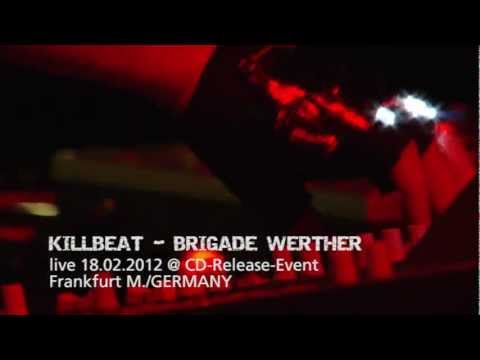 KILLBEAT - BRIGADE WERTHER - live at CD-Release-Event - Frankfurt/GERMANY