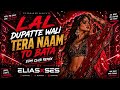 O Lal Dupatta Wali ️ DJ Remix 2026 Bollywood EDM Hard Bass Club Mix ELIASxSES