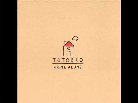 Totorro - Home Alone [Full Album]