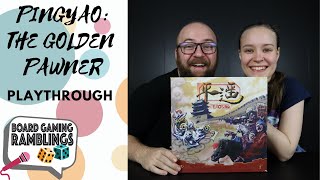 Pingyao: The Golden Pawner Playthrough