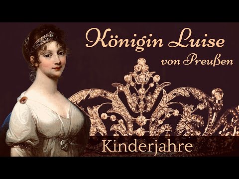 Queen Louise of Prussia 👑 | Childhood 👧 | Part 1