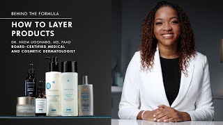 How to Layer SkinCeuticals Skin Care Products