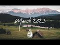 Indie/Rock/Alternative Compilation - March 2023 (2-Hour Playlist)