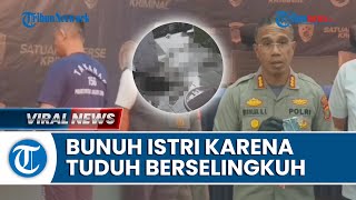 Oknum Pegawai KAI yang Bunuh Istri Kini Tersangka, Tuduh Korban Selingkuh dan Hamil dengan Pria Lain