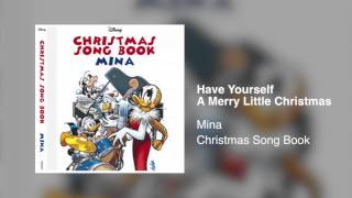 Mina - Have Yourself A Merry Little Christmas [Christmas Song Book 2013]