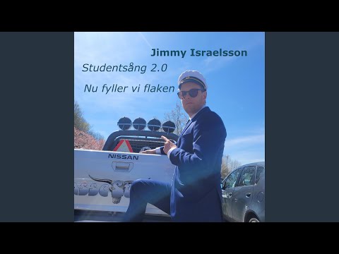 Studentsång 2 0 Nu Fyller Vi Flaken - Jimmy Israelsson