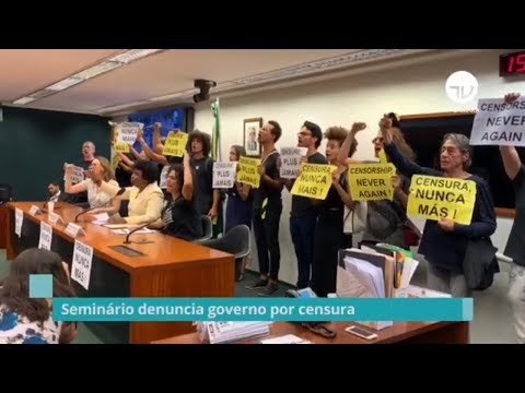 Seminário denuncia governo por censura - 18/09/19