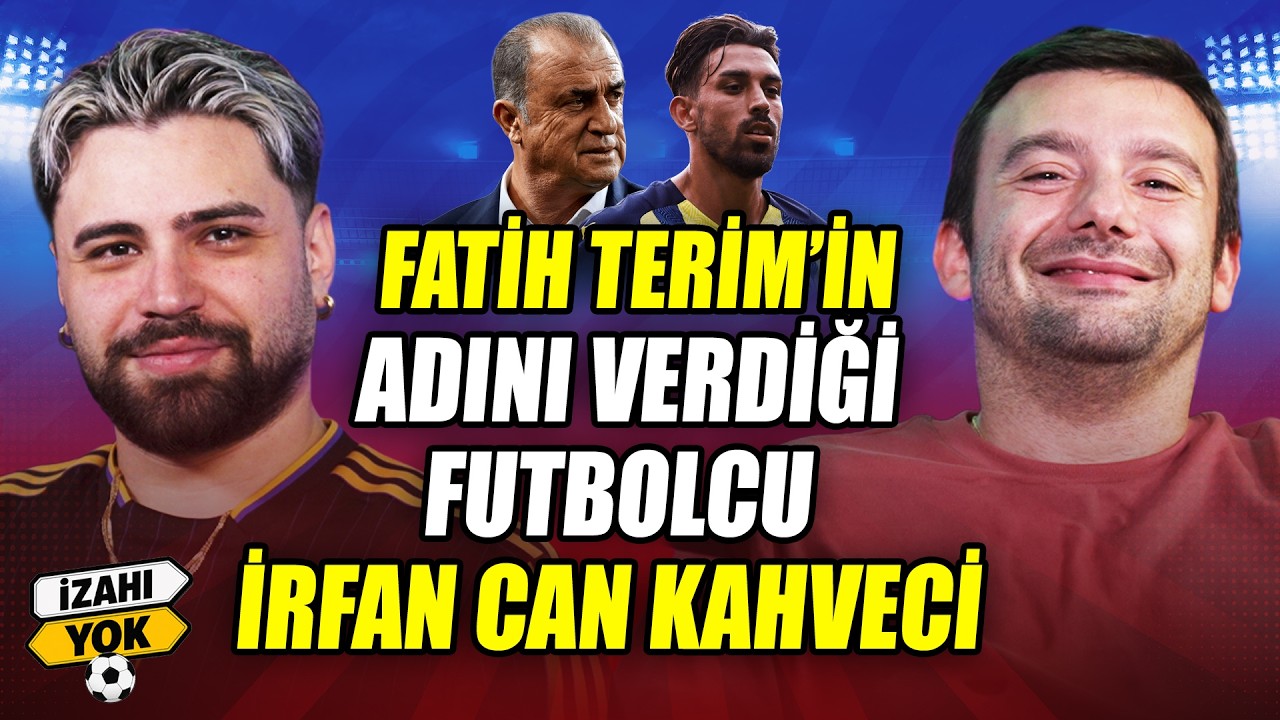İzahı Yok yayında: Fatih Terim & İrfan Can Kahveci, Süper Lig, FC 27