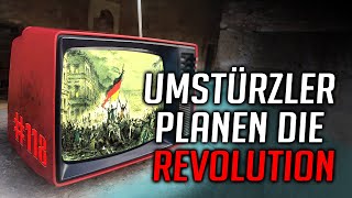 UMSTÜRZLER PLANEN DIE REVOLUTION