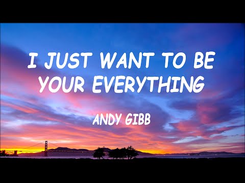 Andy Gibb - I Just Want to be Your Everything (Lyrics)