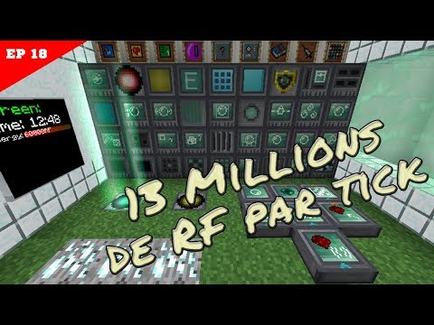 13 Millions de RF par Tick - Minecraft Moddé Saison 4 Episode 18