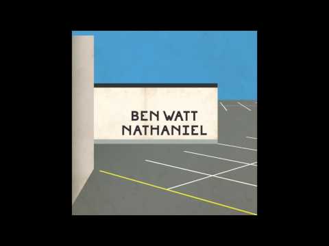 Ben Watt / 'Nathaniel' (Official Audio)